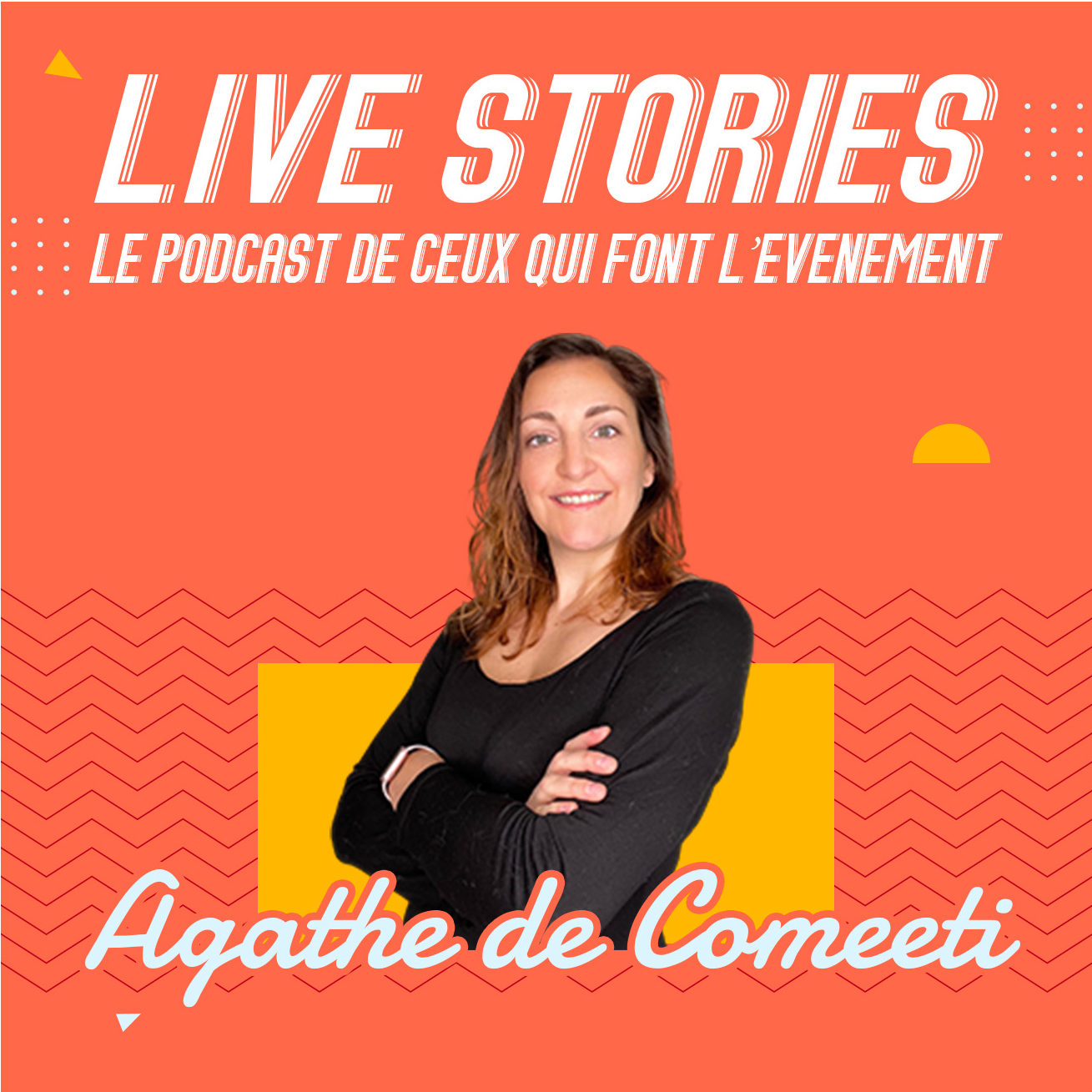 Live Stories, le podcast de ceux qui font l'événement